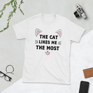 The Cat like me the most Short-Sleeve Unisex T-Shirt