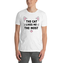 Load image into Gallery viewer, The Cat like me the most Short-Sleeve Unisex T-Shirt